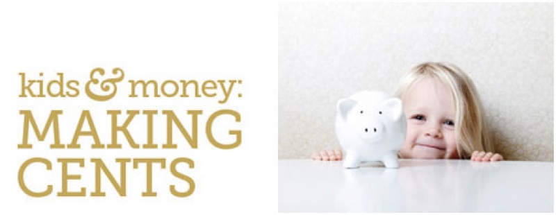 Kids &amp; Money: Making Cents